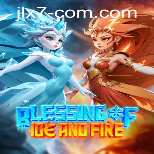 Blessing of Ice and Fire: A Deep Dive into the Enchanting World of JLX7 Com